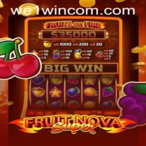 Explore the Exciting World of FruitNovaSuper with We1Win